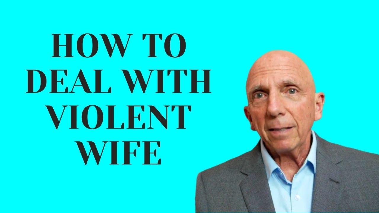 How to Deal with Violent Wife