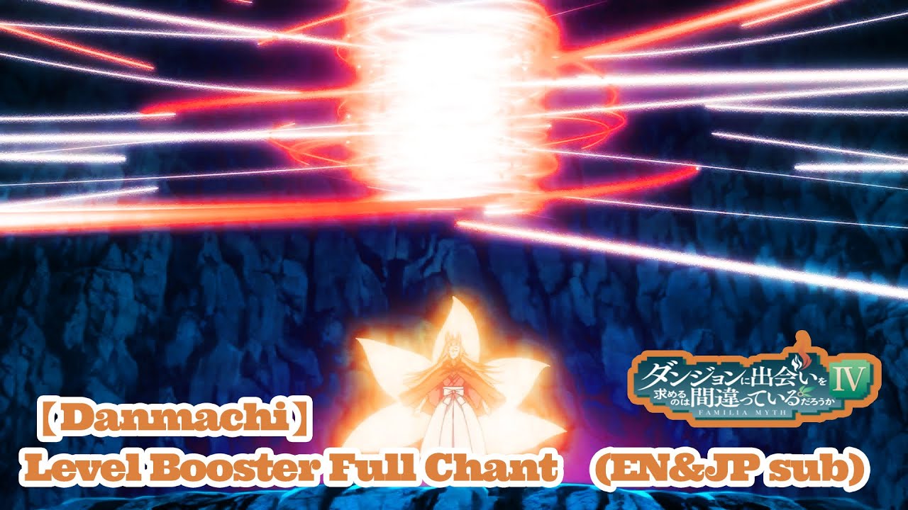 【Danmachi】Level Booster Full Chant - Sanjouno Haruhime (EN&JP Sub)