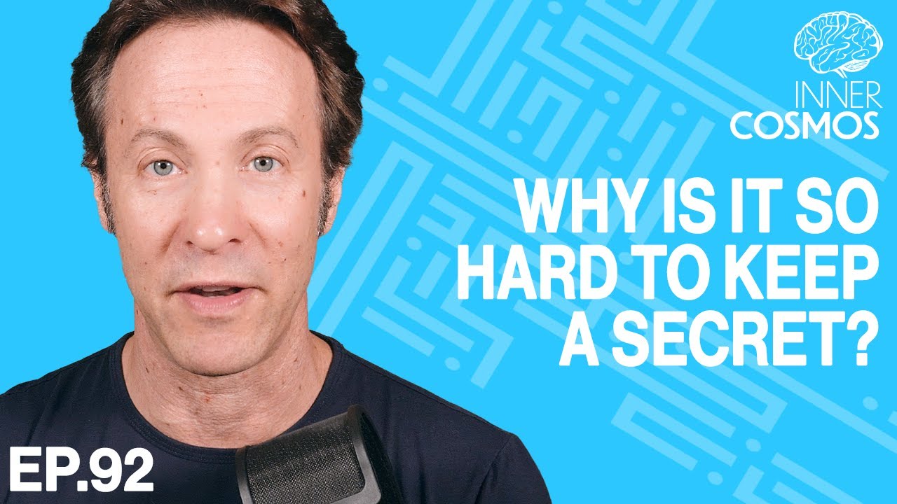 Why is it hard to keep a secret? | Inner Cosmos with David Eagleman