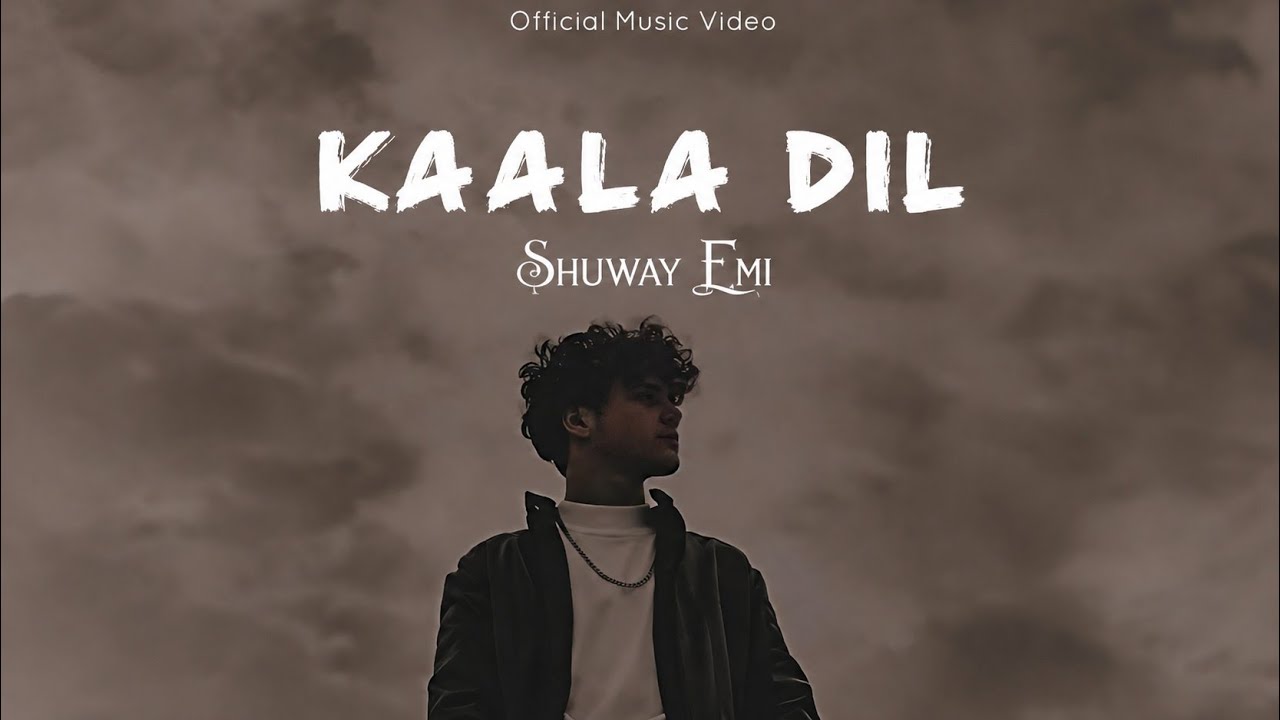 Kaala Dil | Official Music | Shuway Emi | Latest Hindi Sad Rap Song 2026 | Music Video