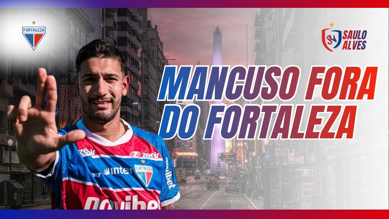 ‼️ URGENTE ‼️ MANCUSO É MAIS UM A SAIR DO FORTALEZA EM 2026. 