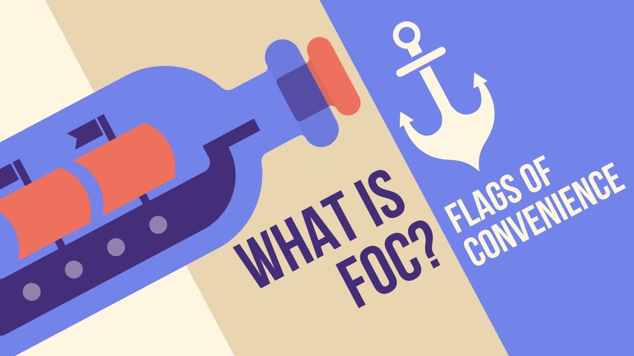 What is Flags of Convenience? (FOC)