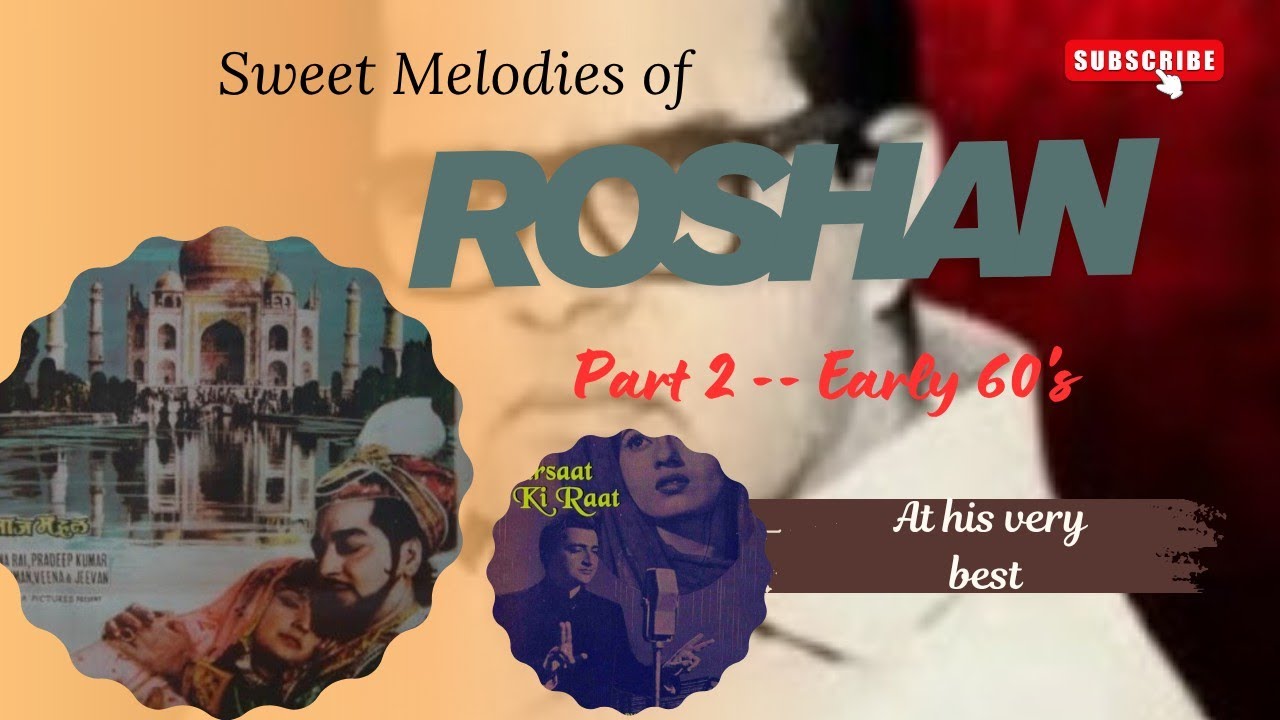 Sangeetkar Roshan : Part 2, Early 60's. 