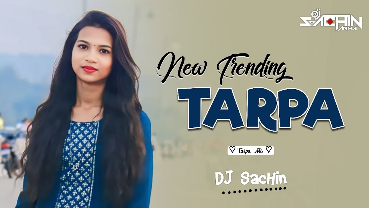 New Trending Tarpa | Dholi Tarpa | Tarpa Mix | DJ SacHin