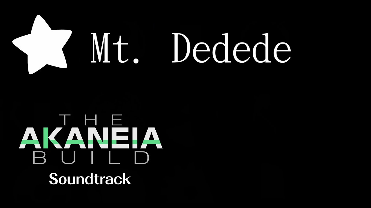 Mt. Dedede | The Akaneia Build OST