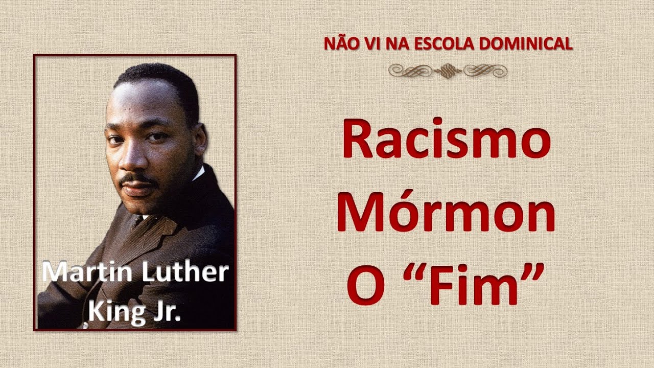 18 - Racismo no Mormonismo - Como tudo &ldquo;acabou&rdquo;