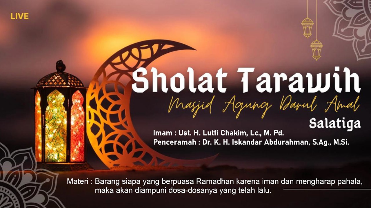 Live Sholat Tarawih Masjid Agung Darul Amal Salatiga | Senin, 23 Februari 2026