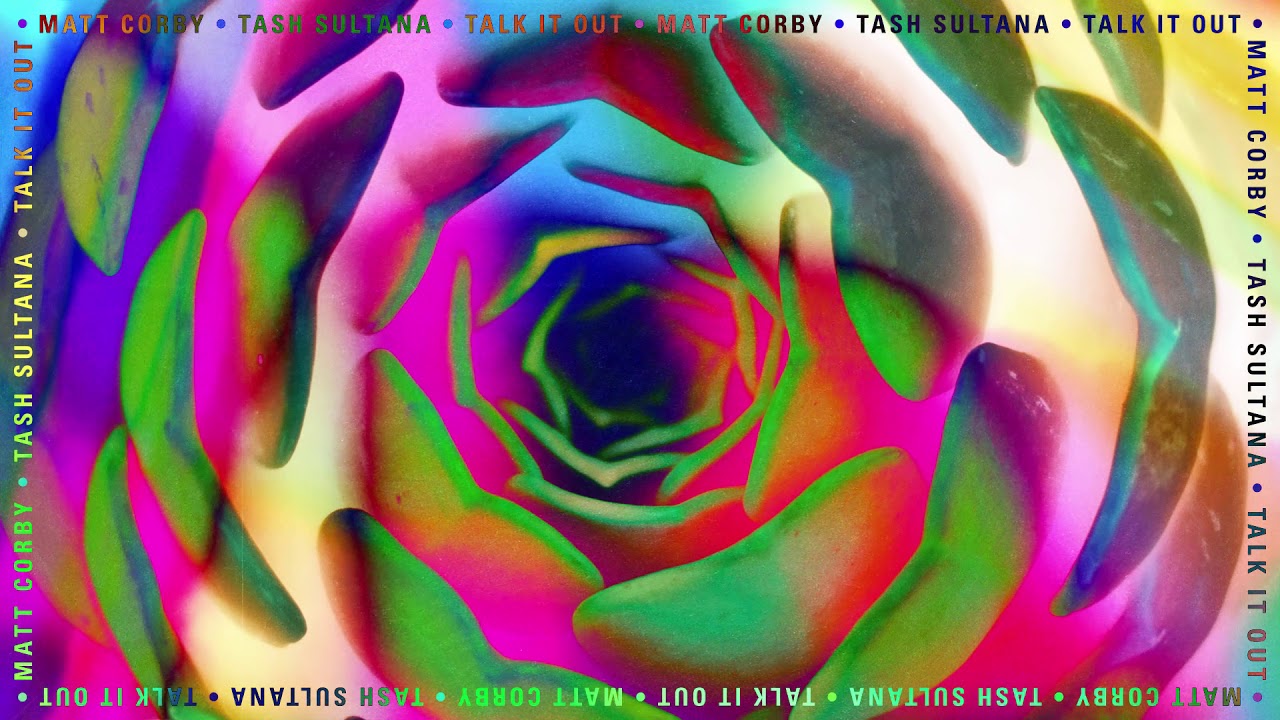 Matt Corby, Tash Sultana - Talk It Out (Official Audio)