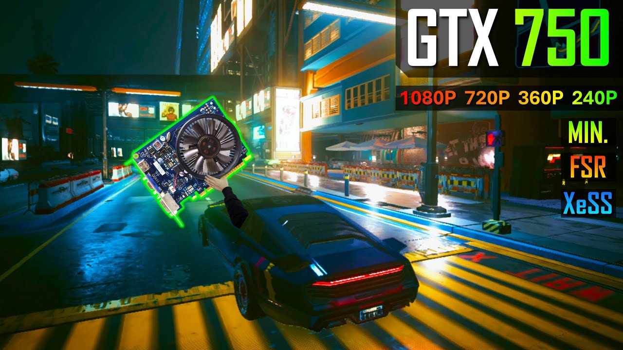 GTX 750 1 ГБ — Киберпанк 2077