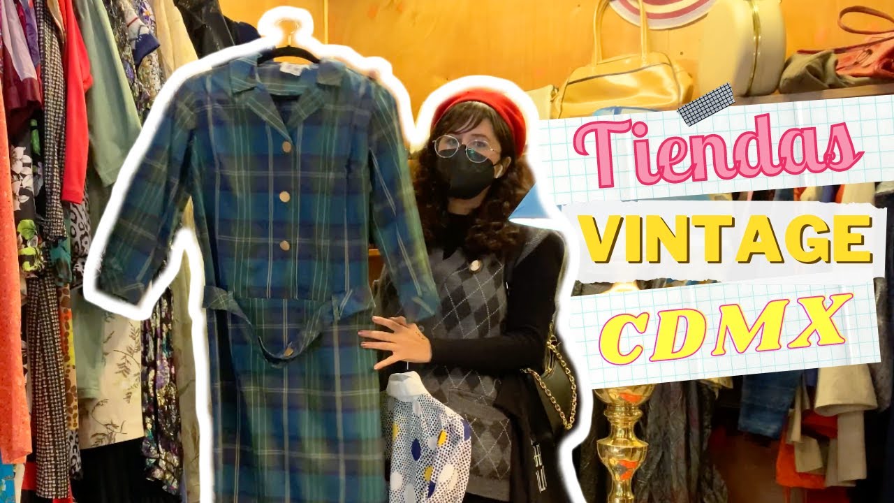 Descubro 3 nuevas tiendas de ropa VINTAGE en la CDMX - Danne Chimal