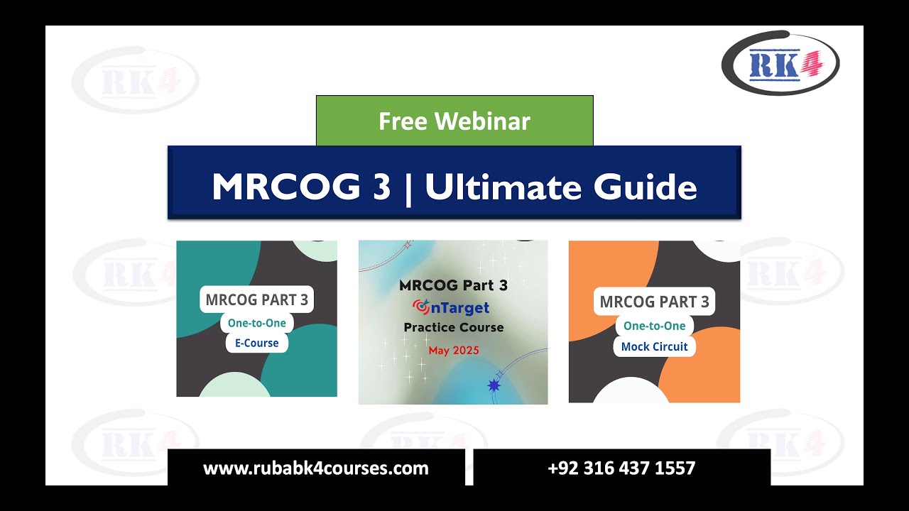 RK4 Courses | MRCOG Part 3 | Ultimate Guide 2025 (Webinar)