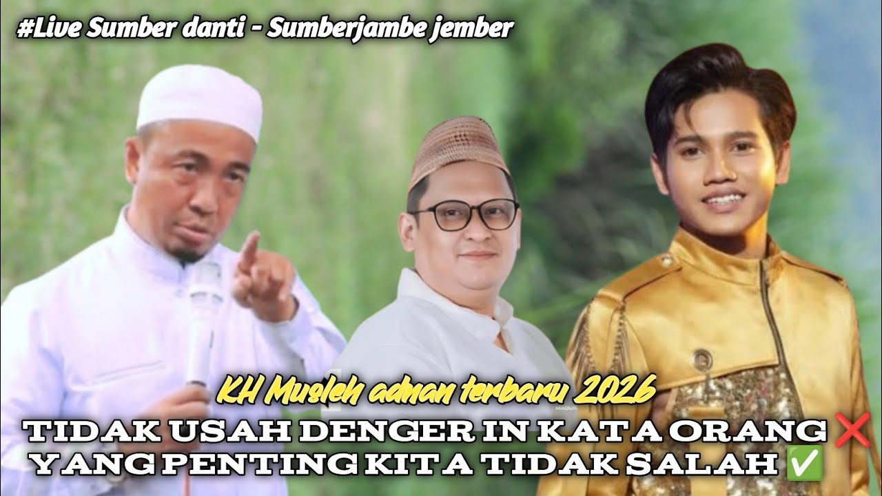 Ceramah Lucu & Viral Hari ini | KH. Musleh Adnan Terbaru 2026 / Live Sumber danti jember