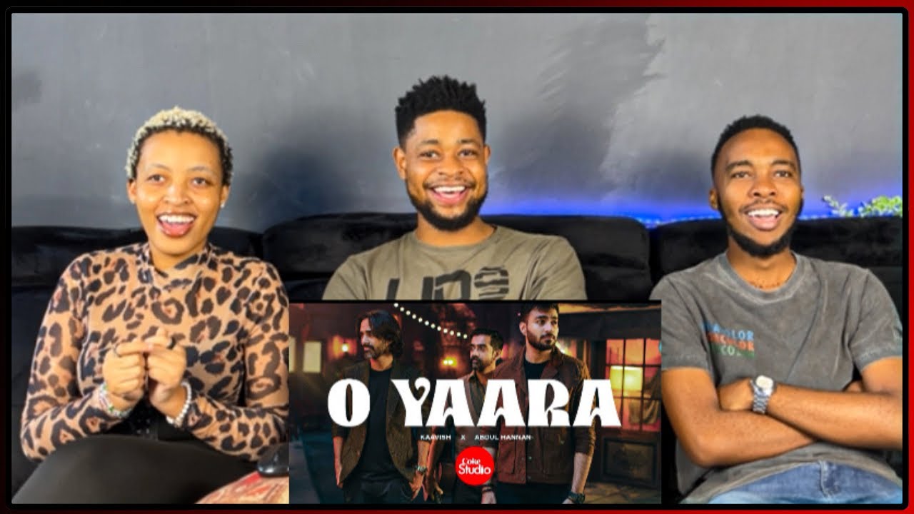 African Friends Reacts To O Yaara | Coke Studio Pakistan | Season 15 | Abdul Hannan x Kaavish
