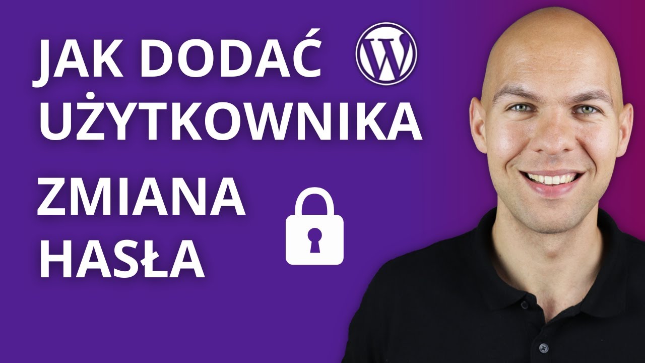 Jak Dodać Użytkownika WordPress Zmiana Hasła Poradnik WordPress