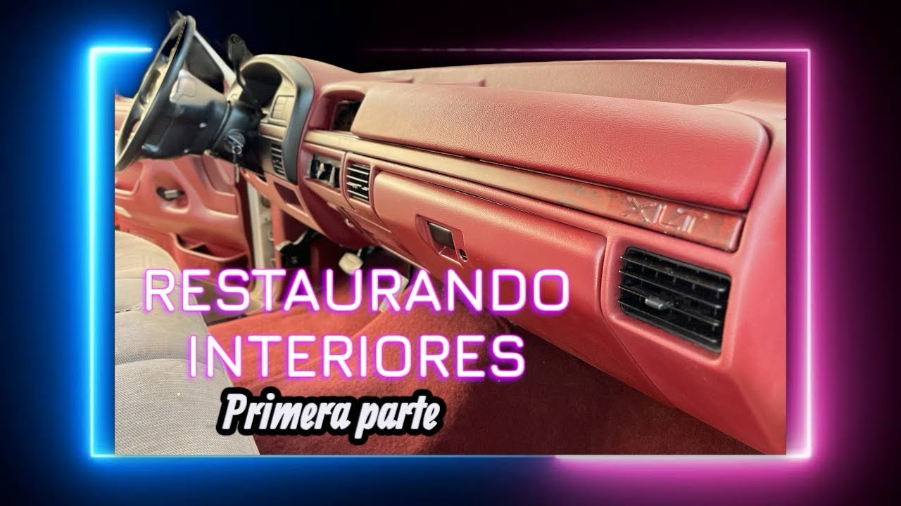 COMO RESTAURAR INTERIORES FORD F 150 1995  PRIMERA PARTE