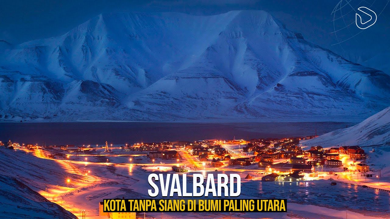 Svalbard: Kota Dingin Tanpa Siang, di Belahan Bumi Paling&nbsp;Utara