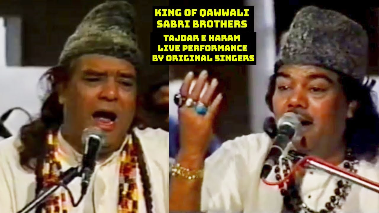 Sabri Brothers Qawwal : Tajdar E Haram Ho Nigah E Karam (Live In Pakistan - 1992)