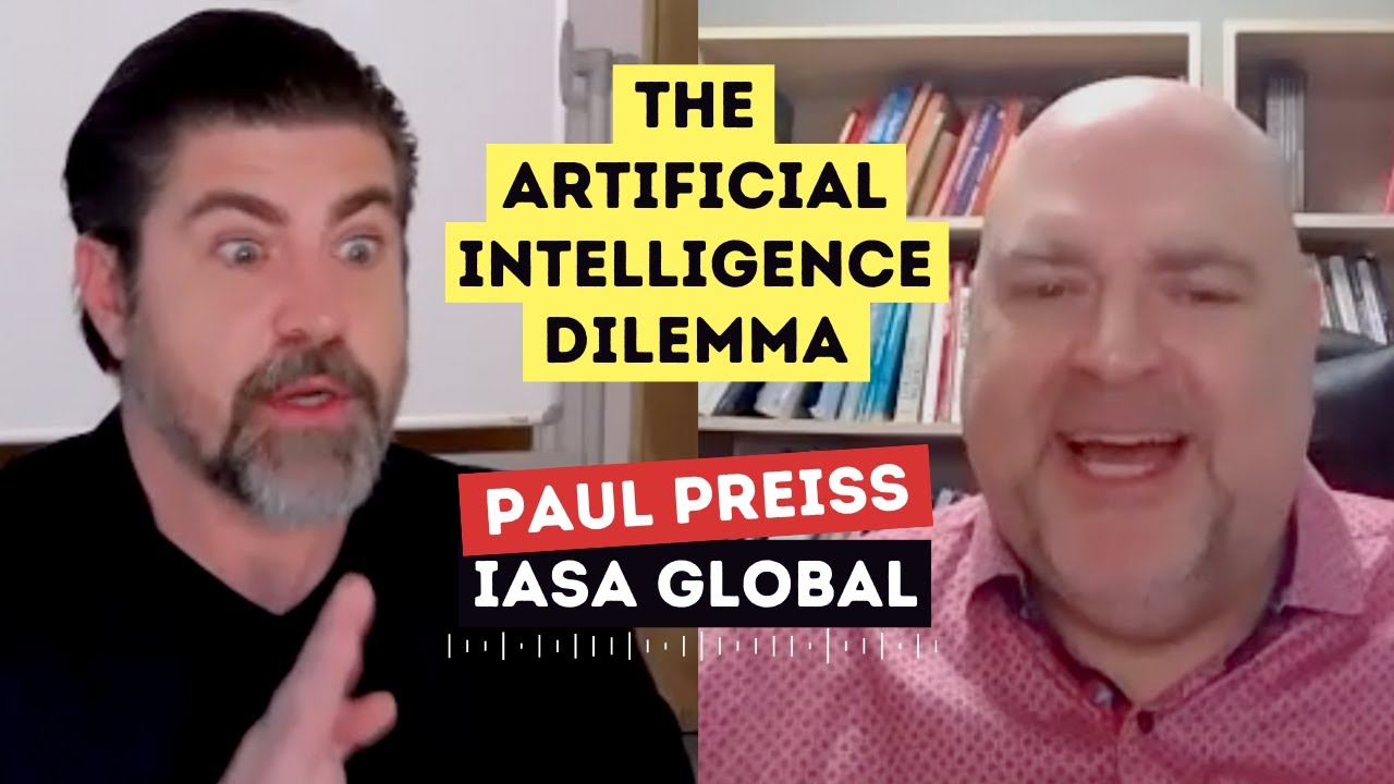THE ARTIFICIAL INTELLIGENCE DILEMMA (E8) - Paul Preiss (IASA Global)