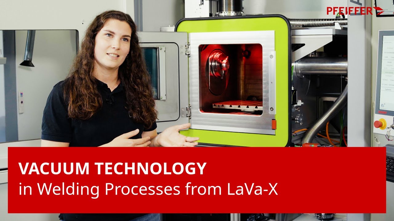 Vacuum Technology in Welding Processes from LaVa-X | by Pfeiffer Vacuum+Fab Solutions