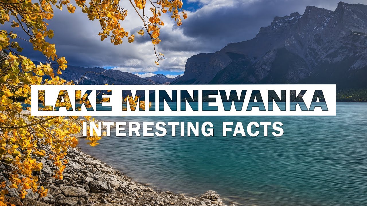 11 Interesting Facts About Lake Minnewanka