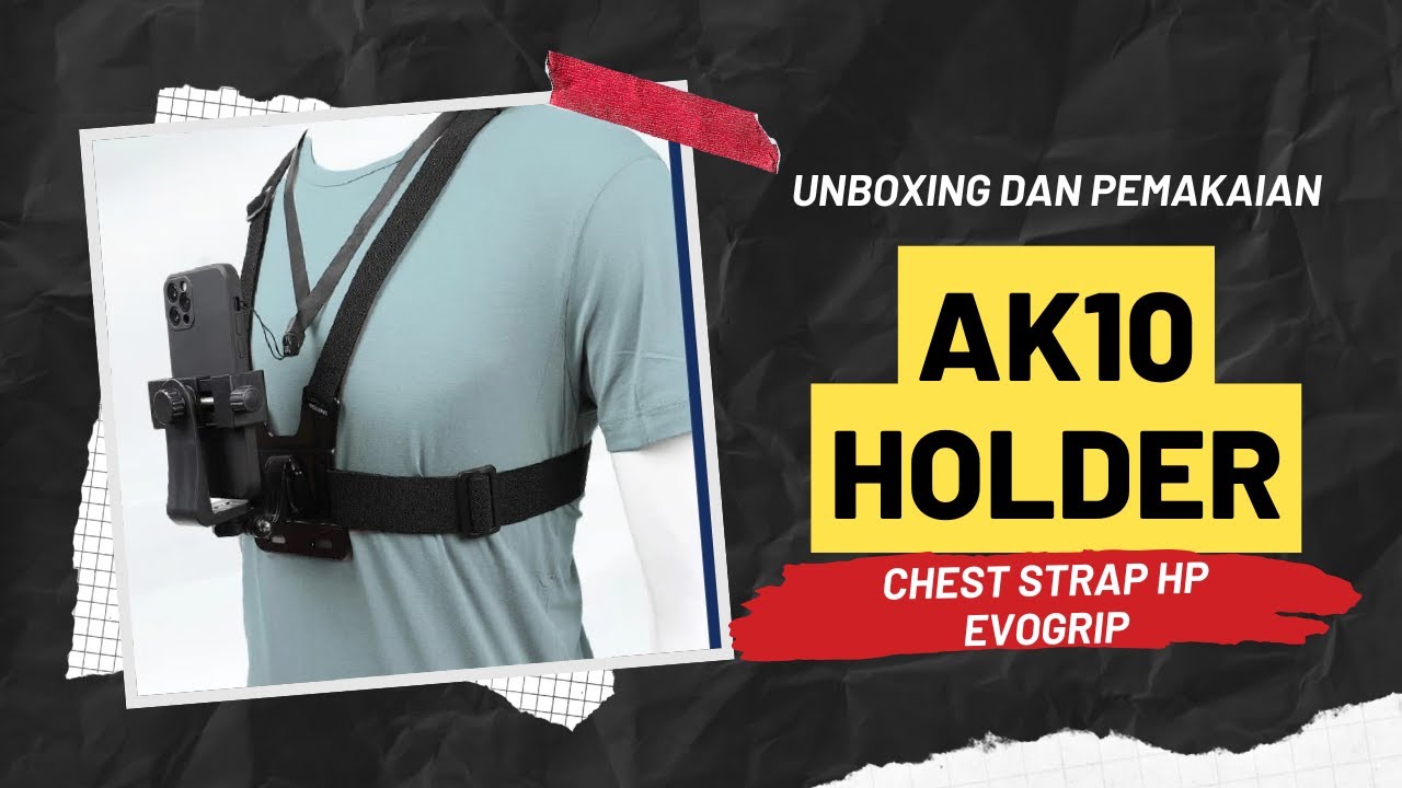 Unboxing dan Review Chest Strap Hp evogrip AK10 Holder tali dada Handphone GO PRO HERO