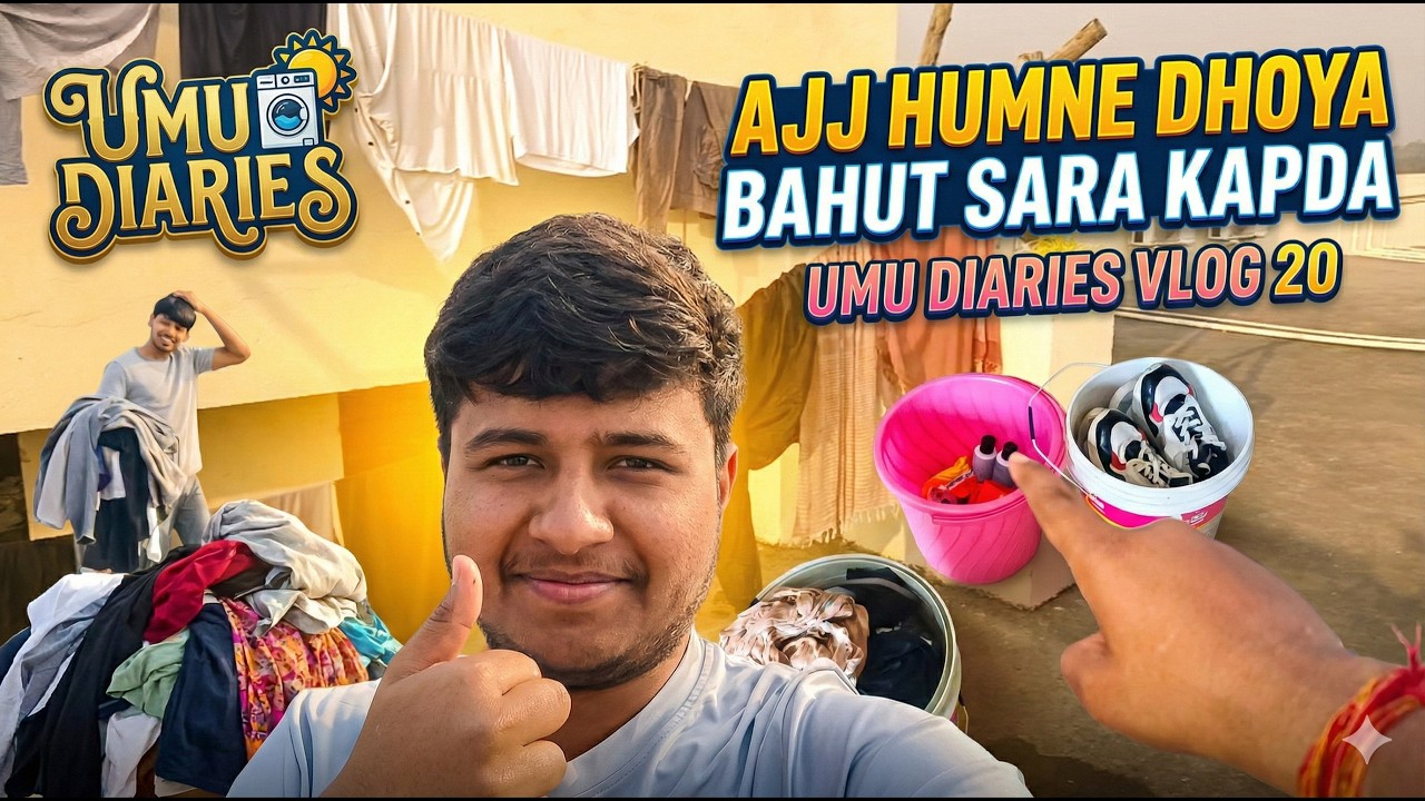AJJ HUMNE DHOYA BAHUT SARA KAPDA 😅🧺 | UMU DIARIES VLOG 20