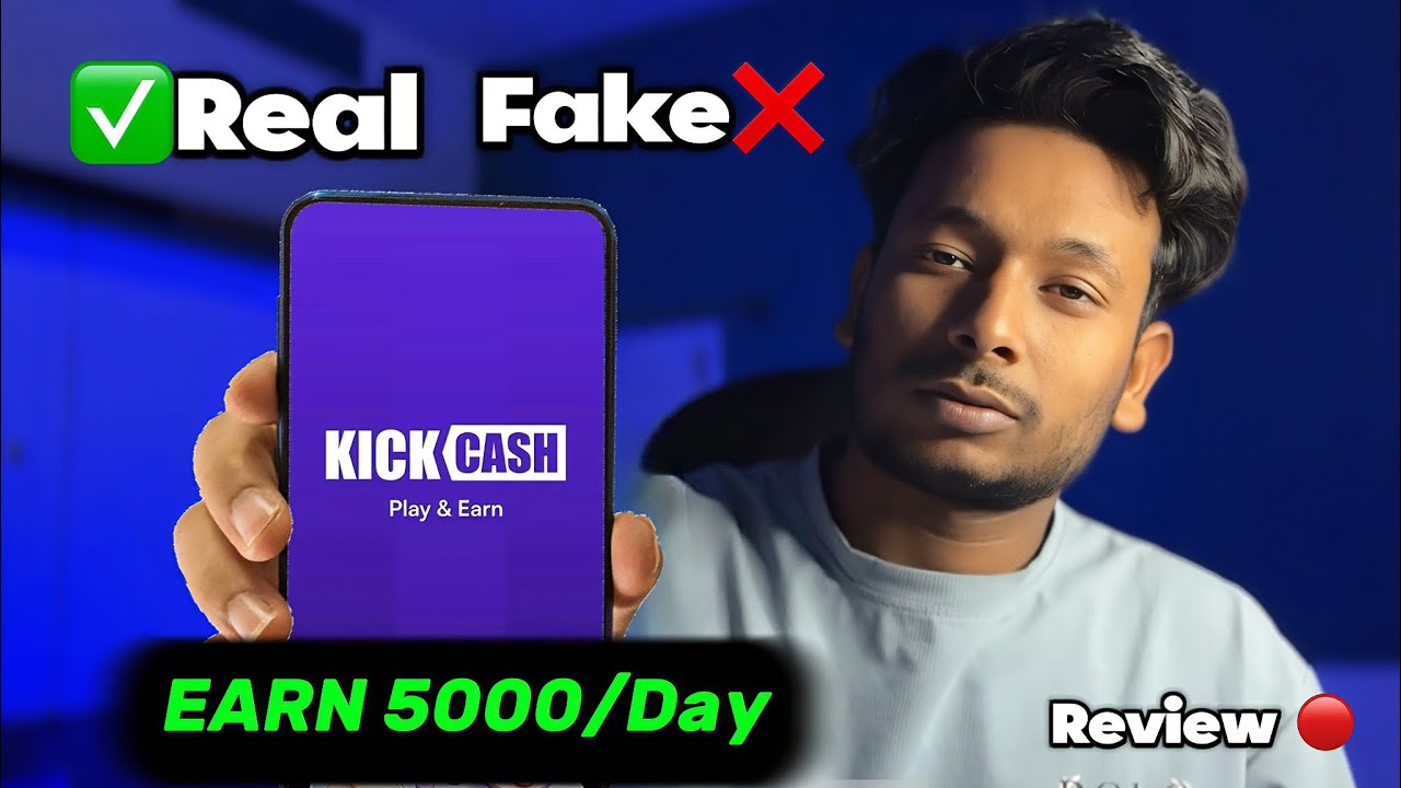 EARN ₹5000/ day , KICK CASH APP ✅ Real or ❌Fake || review ||