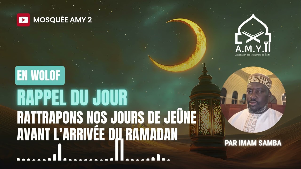 RAPPEL DU VENDREDI | RATTRAPONS NOS JOURS DE JEÛNE AVANT RAMADAN
