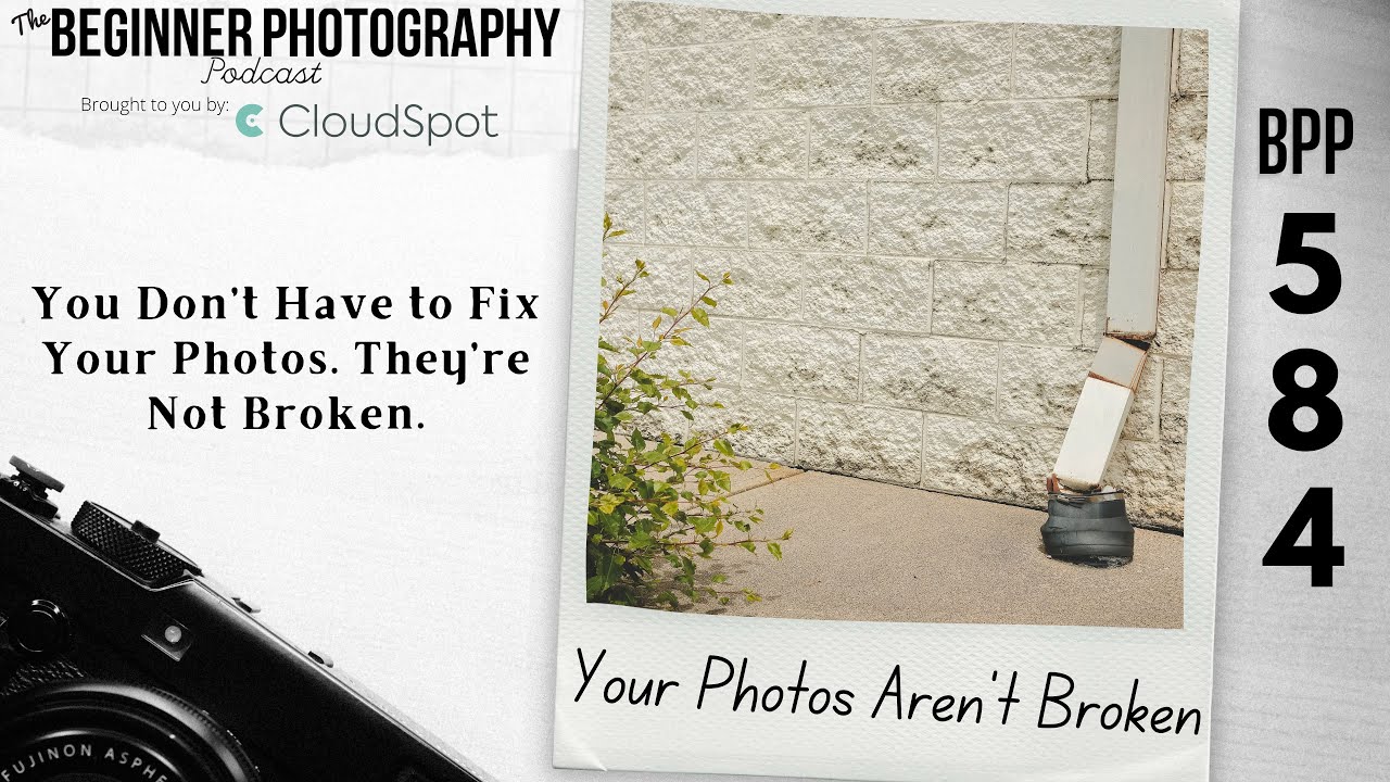 You Don’t Have to Fix Your Photos. They’re Not Broken.