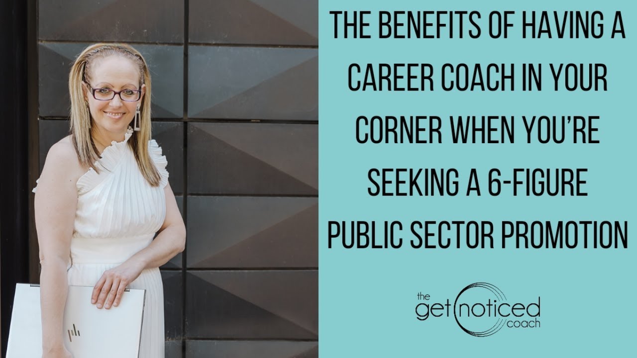 The benefits of a career coach when seeking a public sector promotion