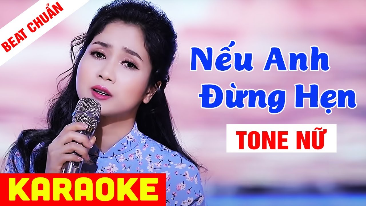 KARAOKE Nếu Anh Đừng Hẹn Tone Nữ - Beat Chuẩn Phương Anh