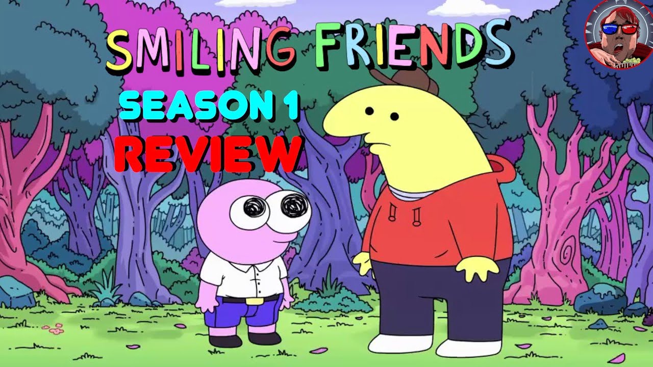 Smiling Friends - Season 1 Review || Adult Swim's Next Great Show?