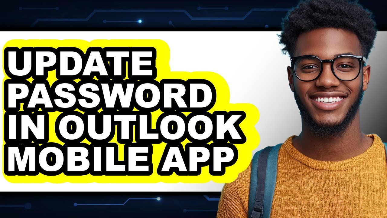 How to Update Password in Outlook Mobile App - Full Guide