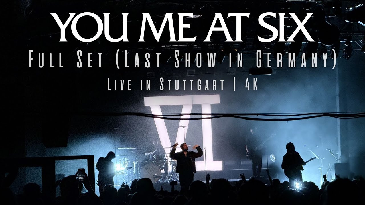 You Me At Six - Live in Stuttgart [Full Set] (Last Show in Germany Ever!) | (2024) | 4K