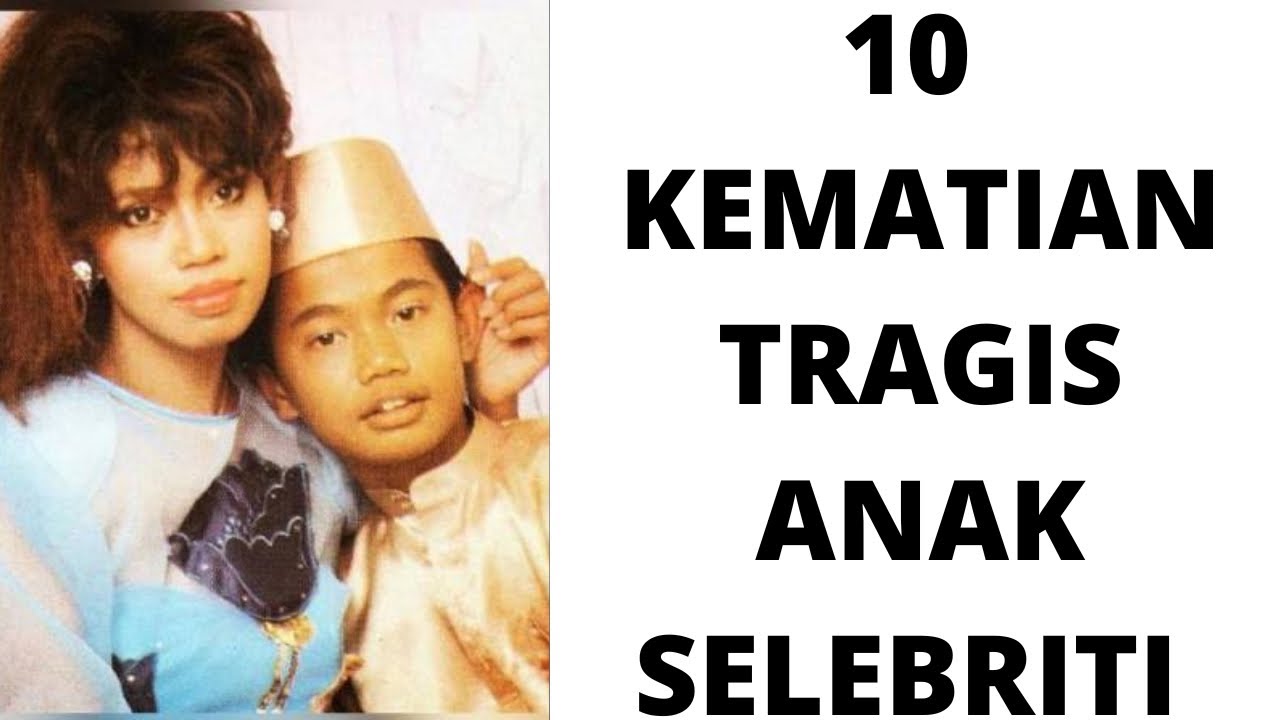10 KEM4TIAN TRAGIS ANAK SELEBRITI