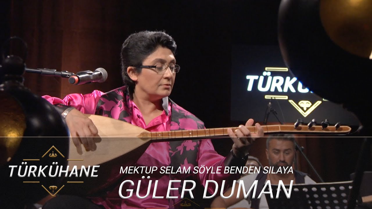 Türkühane I Güler Duman - Mektup Selam Söyle Benden Sılaya (Uzun Hava)
