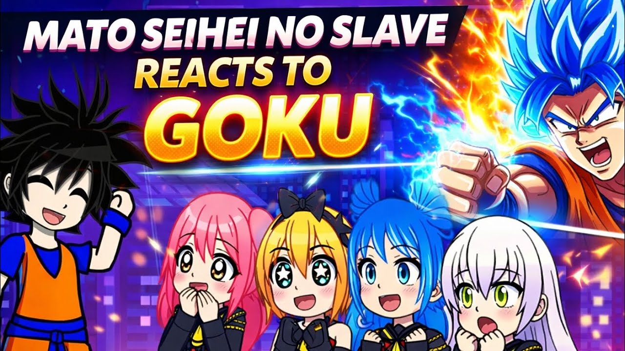 Mato Seihei no slave  reacts to son Goku  part 1  []read description[]