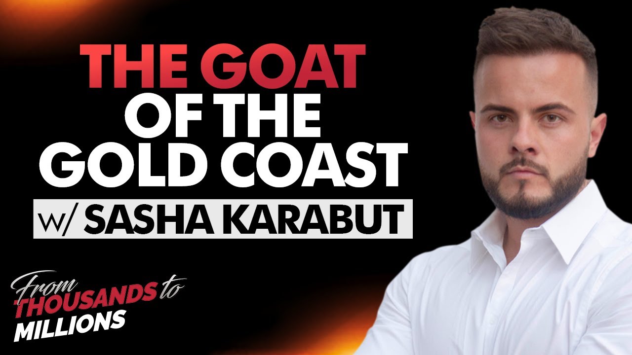 THE GOAT OF THE GOLD COAST: Sasha Karabut founder of PushPeak - Sam Bashiry Podcast Ep 12