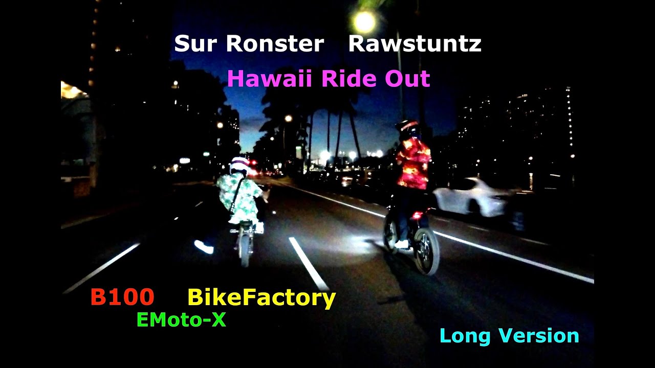 Sharing Aloha Sur Ronster RawStuntz Hawaii Ride Out Long Edit B100 BikeFactor EMoto-X @SurRonster