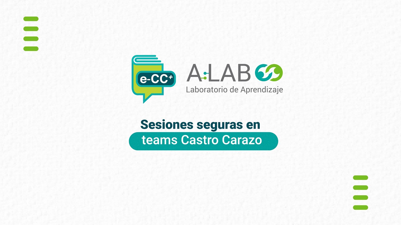 Sesiones seguras en Teams Castro Carazo