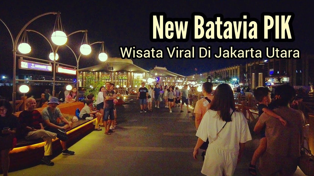 BATAVIA PIK JAKARTA TERBARU | Pantai Indah Kapuk | Wisata Viral PIK 2