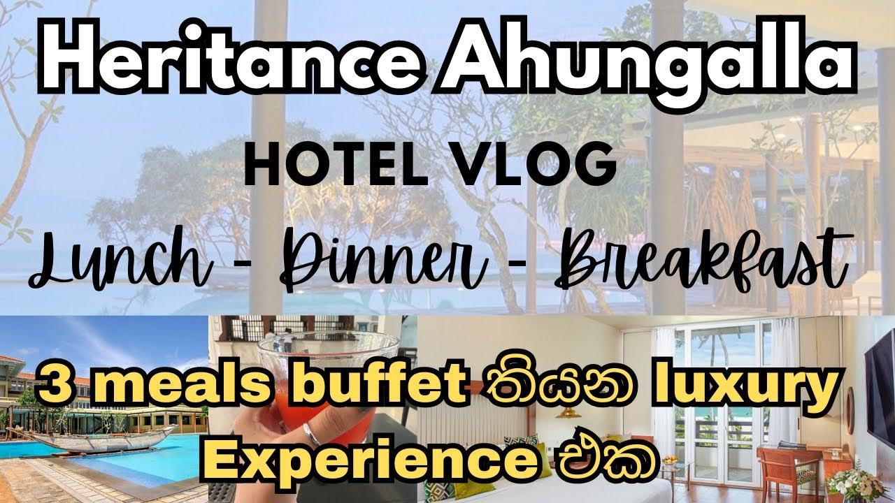 Heritance Ahungalla Hotel  Vlog | Heritance Ahungalla Buffet #5starhotel #heritanceahungalla