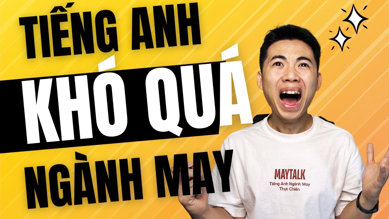Tiếng Anh Ngành May Cho QA: 4 Khó Khăn Lớn & Giải Pháp Vượt Qua | Garment English Challenge