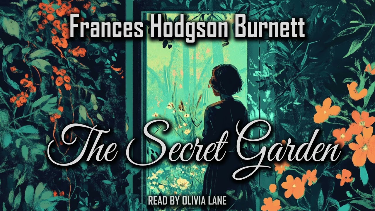 The Secret Garden by Frances Hodgson Burnett | Full Audiobook