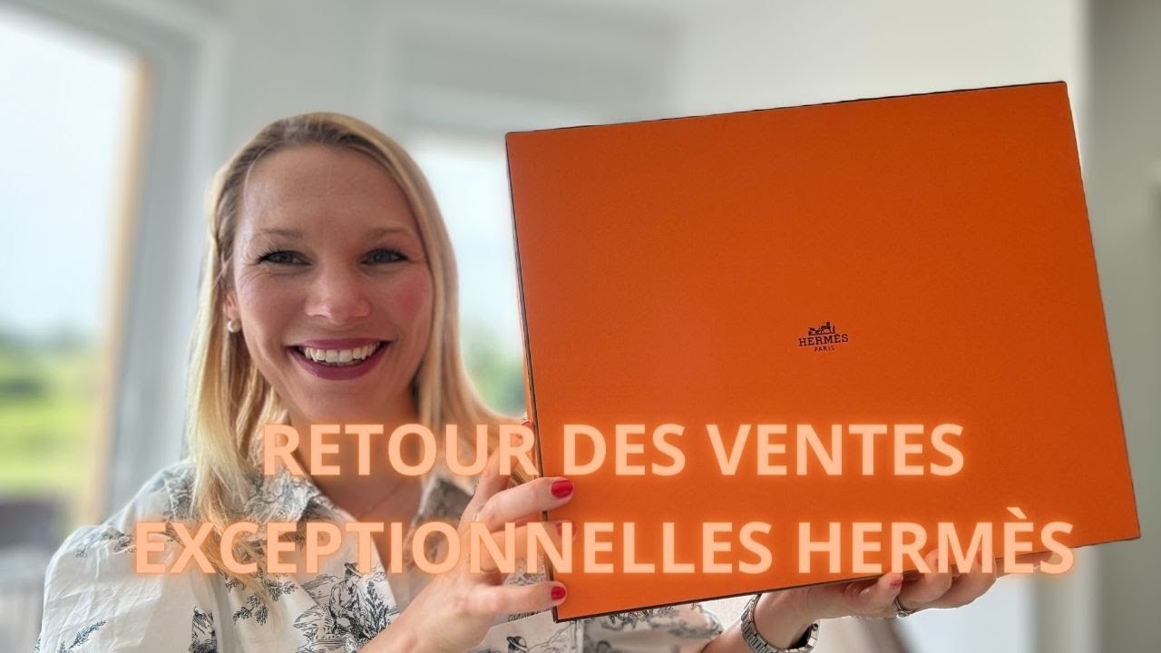 RETOUR SUR LES VENTES PRIVÉES HERMÈS ÉTÉ 2024