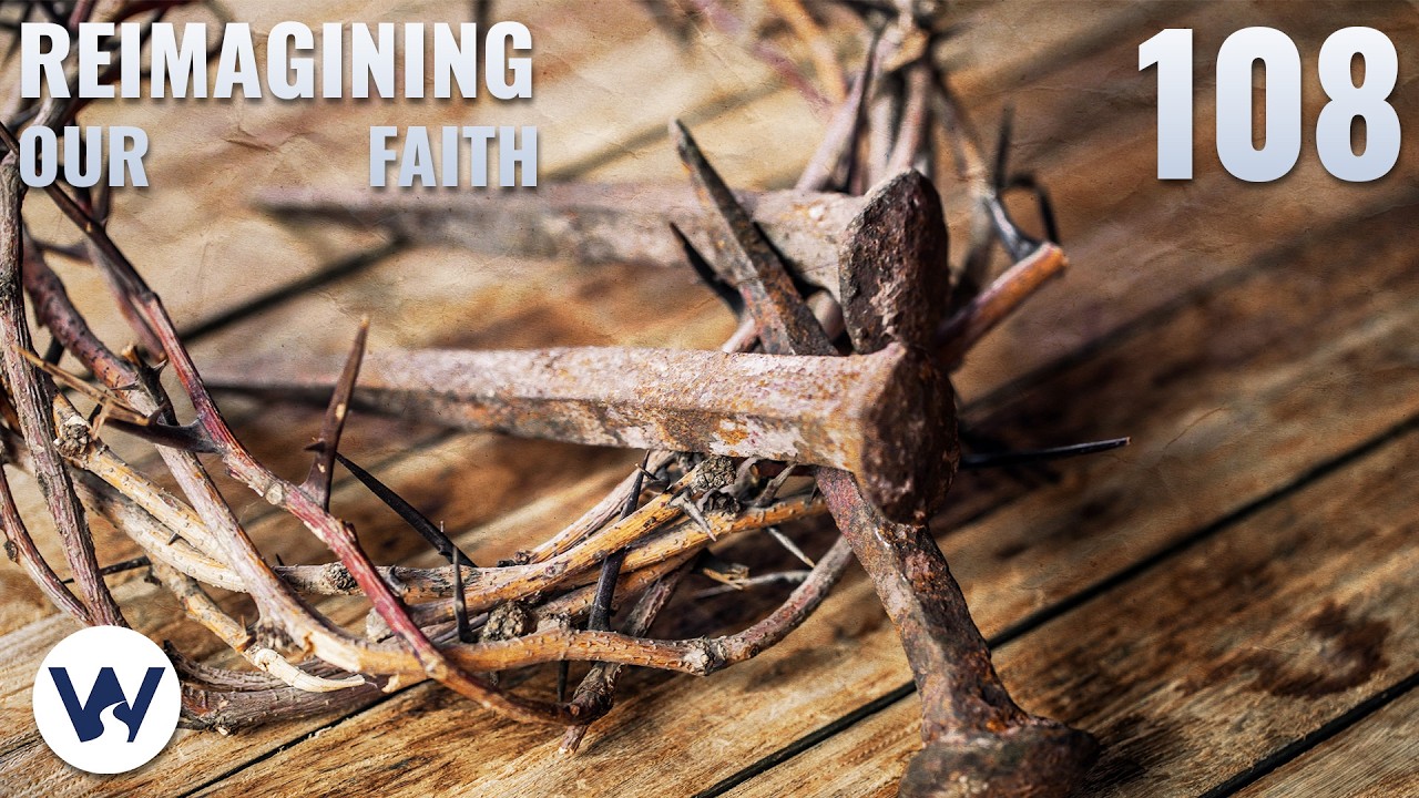Reimagining Our Faith | Ep. 108 | When Good Things Become Barriers