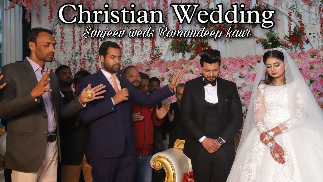 Christian Wedding | Sanjeev weds Ramandeep Kaur 🤵&zwj;♂️👰&zwj;♀️
