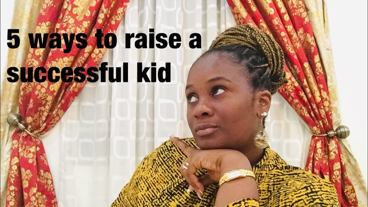 5 ways to raise a successful kid.