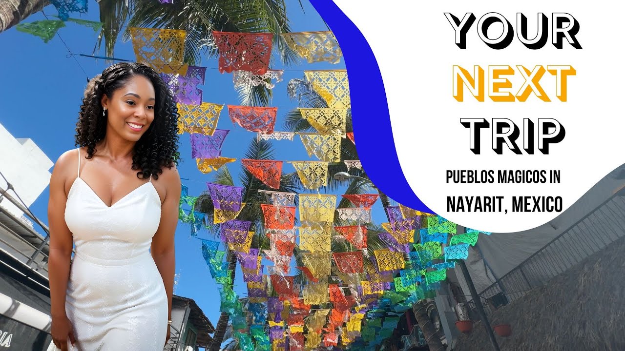 Nayarit, Mexico: Culture, Coast & Hidden Gems | Your Next Trip