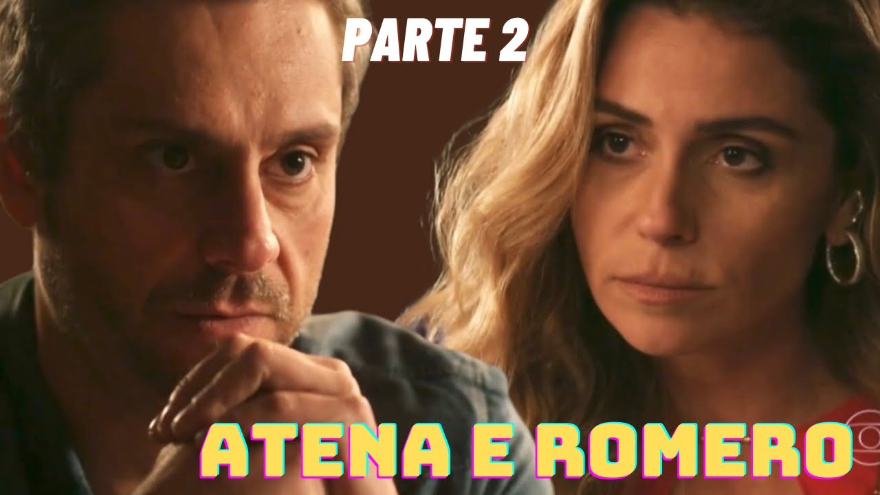 A HISTORIA DE ATENA E ROMERO (comentada) - Parte 2